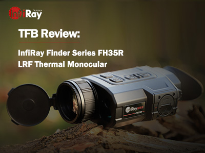 TFB Review: InfiRay Finder Series FH35R LRF Thermal Monocular